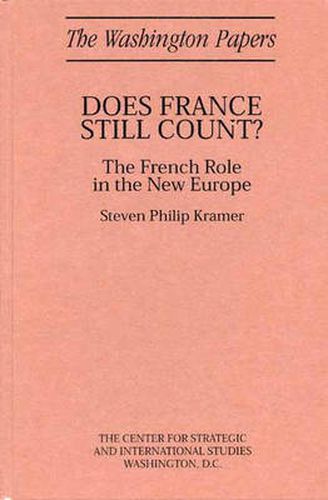 Cover image for Does France Still Count?: The French Role in the New Europe