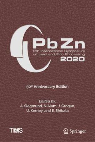 Cover image for PbZn 2020: 9th International Symposium on Lead and Zinc Processing