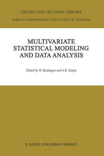 Multivariate Statistical Modeling and Data Analysis: Proceedings of the Advanced Symposium on Multivariate Modeling and Data Analysis May 15-16, 1986