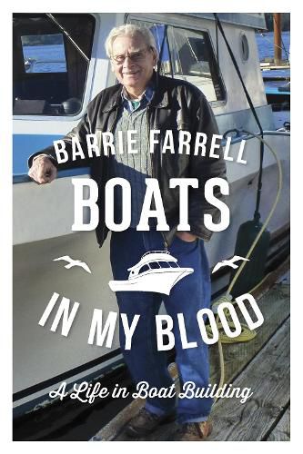 Cover image for Boats in My Blood: A Life in Boatbuilding