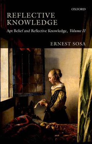 Cover image for Reflective Knowledge: Apt Belief and Reflective Knowledge, Volume II