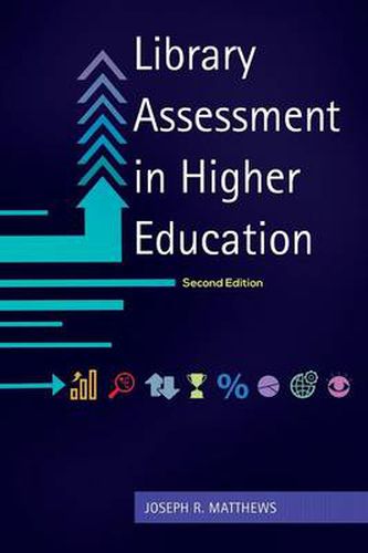 Library Assessment in Higher Education, 2nd Edition