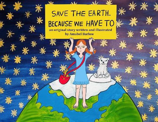 Cover image for Save the Earth ... Because We Have To