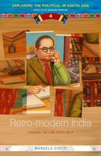 Cover image for Retro-Modern India: Forging the Low-Caste Self