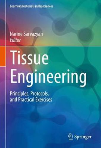 Cover image for Tissue Engineering: Principles, Protocols, and Practical Exercises