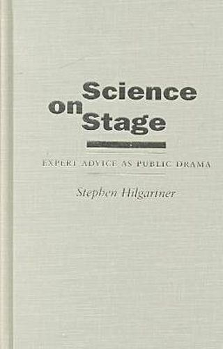 Cover image for Science on Stage: Expert Advice as Public Drama