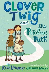 Cover image for Clover Twig and the Perilous Path