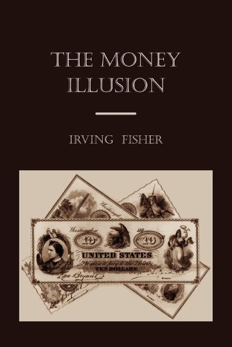 Cover image for The Money Illusion