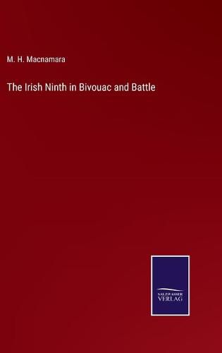 Cover image for The Irish Ninth in Bivouac and Battle