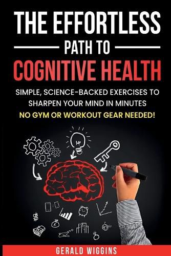 Cover image for The Effortless Path to Cognitive Health