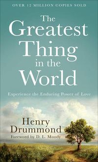 Cover image for The Greatest Thing in the World - Experience the Enduring Power of Love