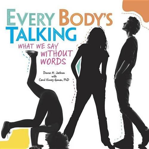 Cover image for Every Body's Talking: What We Say Without Words