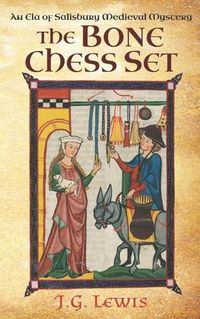 Cover image for The Bone Chess Set: An Ela of Salisbury Medieval Mystery
