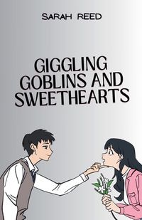 Cover image for Giggling Goblins and Sweethearts