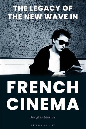 Cover image for The Legacy of the New Wave in French Cinema