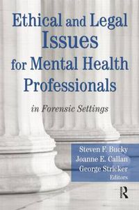 Cover image for Ethical and Legal Issues for Mental Health Professionals: in Forensic Settings