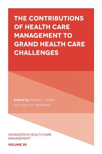 Cover image for The Contributions of Health Care Management to Grand Health Care Challenges