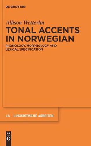 Cover image for Tonal Accents in Norwegian: Phonology, morphology and lexical specification