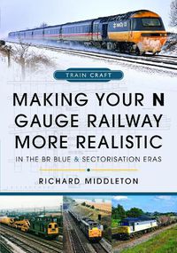 Cover image for Making Your N Gauge Railway More Realistic