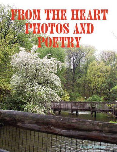 Cover image for From The Heart Photos and Poetry