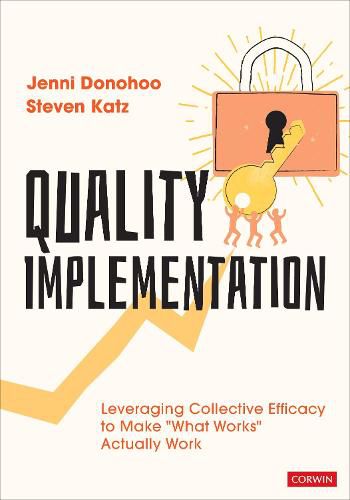 Quality Implementation: Leveraging Collective Efficacy to Make  What Works  Actually Work