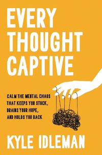 Cover image for Every Thought Captive