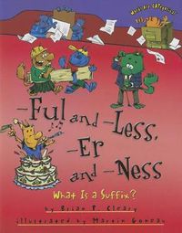 Cover image for Ful and Less Er and Ness: What is a Suffix