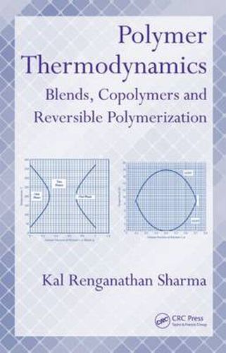 Cover image for Polymer Thermodynamics: Blends, Copolymers and Reversible Polymerization