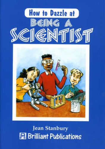 Cover image for How to Dazzle at Being a Scientist