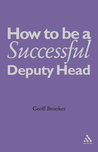 Cover image for How to Be a Successful Deputy Head