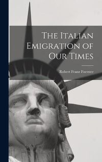 Cover image for The Italian Emigration of Our Times