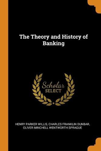 The Theory and History of Banking