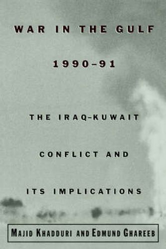 Cover image for War in the Gulf, 1990-91: The Iraq-Kuwait Conflict and its Implications