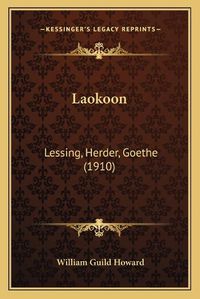 Cover image for Laokoon: Lessing, Herder, Goethe (1910)