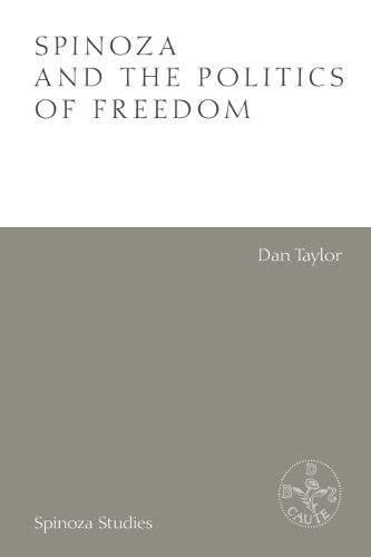 Cover image for Spinoza and the Politics of Freedom