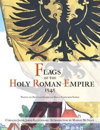 Cover image for Flags of the Holy Roman Empire 1545