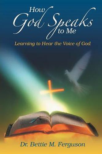 Cover image for How God Speaks to Me: Learning to Hear the Voice of God