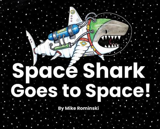 Cover image for Space Shark Goes to Space!