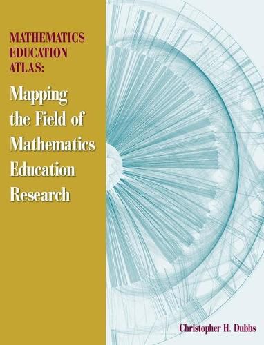 Cover image for Mathematics Education Atlas: Mapping the Field of Mathematics Education Research