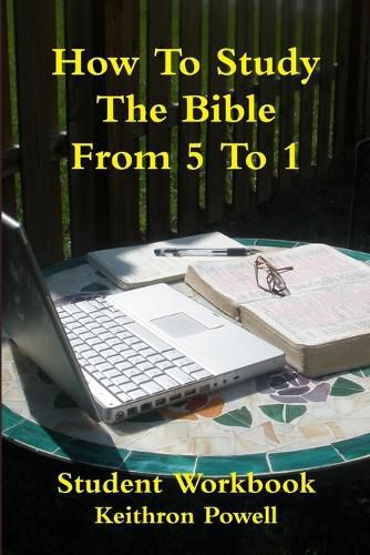 Cover image for How To Study The Bible From 5 To 1 Student Workbook