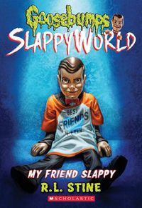 Cover image for My Friend Slappy (Goosebumps Slappyworld #12): Volume 12