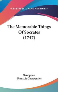 Cover image for The Memorable Things of Socrates (1747)