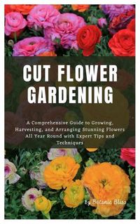 Cover image for Cut Flower Gardening