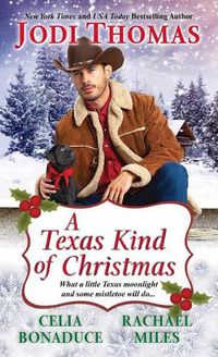 Cover image for Texas Kind of Christmas: Three Connected Christmas Cowboy Romance Stories