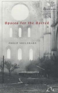 Cover image for Spaces for the Sacred: Place, Memory and Identity