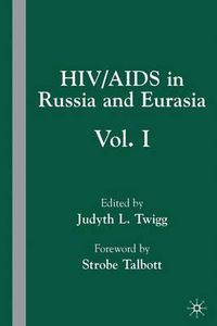 Cover image for HIV/AIDS in Russia and Eurasia: Volume I