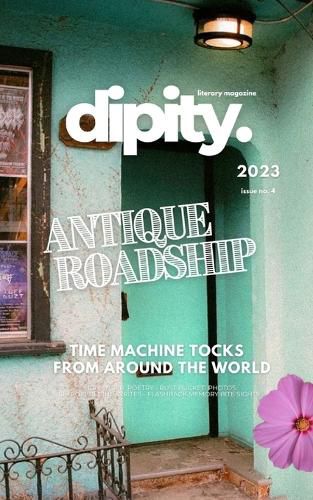 Cover image for Dipity Literary Magazine Issue #4 (ANTIQUE ROADSHIP)