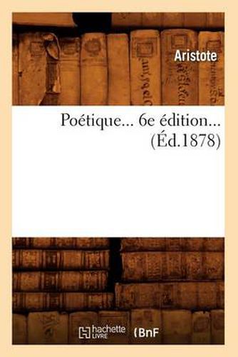 Poetique. 6eme Edition (1878)