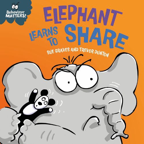 Behaviour Matters: Elephant Learns to Share - A book about sharing