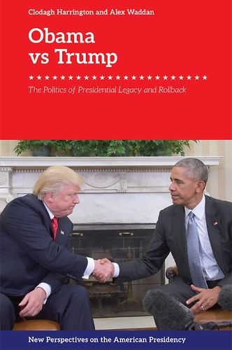 Cover image for Obama v. Trump: The Politics of Rollback